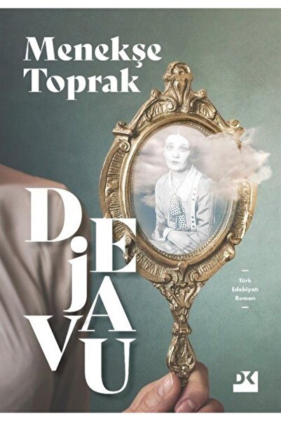 Doğan Kitap Dejavu, Menekşe Toprak, Doğan Kitap, Dejavu Kitabı, 256 Sayfa