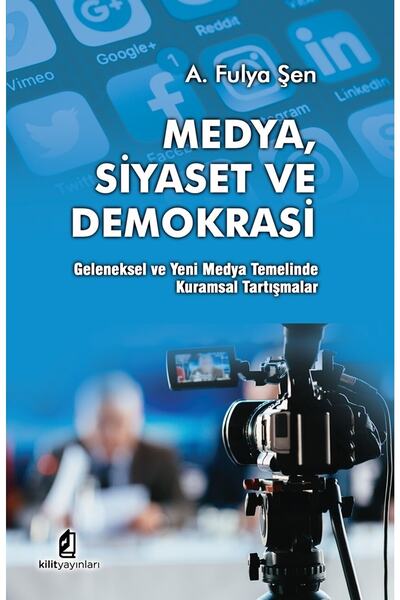 Genel Markalar Medya Siyaset Ve Demokrasi kitabı - A. Fulya Şen - Kilit Yayınevi