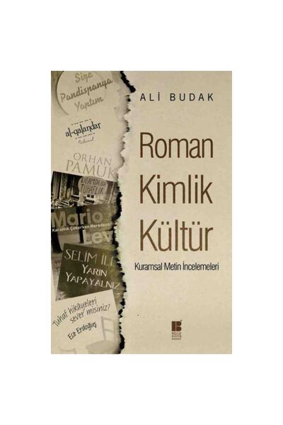 Bilge Kültür Sanat Roman Kimlik Kültür : Kuramsal Metin İncelemeleri