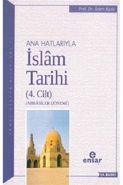 Genel Markalar Ana Hatlarıyla İslam Tarihi (4. Cilt)