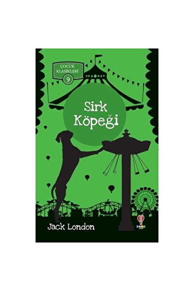 TÜRKİYE İŞ BANKASI KÜLTÜR YAYINLARI Sirk Köpeği - Çocuk Klasikleri 9 Dahi Çoc...