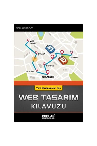 Genel Markalar YENİ BAŞLAYANLAR İÇİN WEB TASARIM KILAVUZU KİTABI
