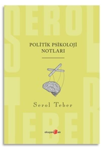 Okuyan Us Yayınevi Politik Psikoloji Notları Serol Teber