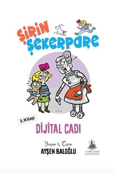 Yitik Ülke Yayınları Şirin Şekerpare / Dijital Cadı kitabı / Ayşen Baloğlu / ...