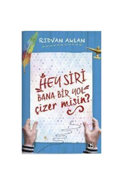 Generic Brand Hey Siri Bana Bir Yol Çizermisin - Rıdvan Aklan