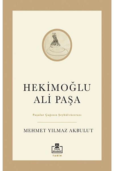 Timaş Yayınları Hekimoğlu Ali Paşa kitabı - Mehmet Yılmaz Akbulut - Timaş Yay...