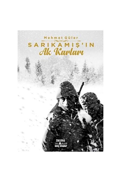 Artemis Yayınları Sarıkamışın Ak Karları, Mehmet Güler, Smirna Yayınları, Sar...