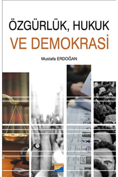 Genel Markalar Özgürlük, Hukuk Ve Demokrasi Mustafa Erdoğan - Mustafa Erdoğan