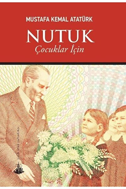 Yitik Ülke Yayınları Nutuk (Çocuklar İçin) / Yitik Ülke Yayınları / Mustafa K...