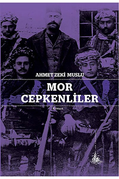 Yitik Ülke Yayınları Mor Cepkenliler- Ahmet Zeki Muslu