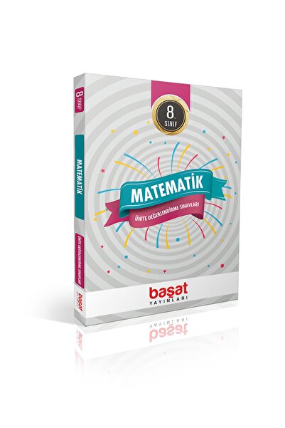 Başat Yayınları 8. Sınıf Matematik Ünite Değerlendirme Sınavları / Kolektif /...