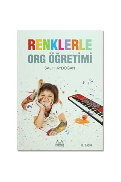 Arkadaş Yayınları Renklerle Org Öğretimi (salih Aydoğan - Müzik Kitapları) - ...