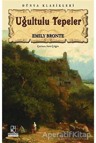 Anonim Yayıncılık Uğultulu Tepeler - Emily Bronte -