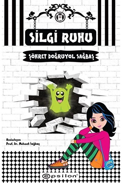 Epsilon Yayınları Silgi Ruhu / Şöhret Doğruyol Sağbaş