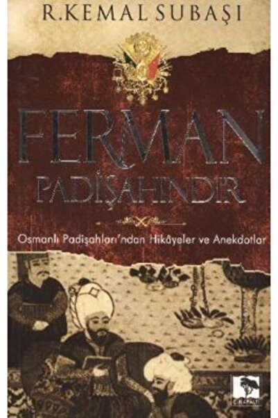 Çınaraltı Yayınları Ferman Padişahındır Osmanlı Padişahları'ndan Hikayeler Ve...