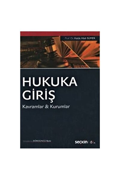 Seçkin Yayıncılık Hukuka Giriş - Haluk Hadi Sümer - 4. Baskı