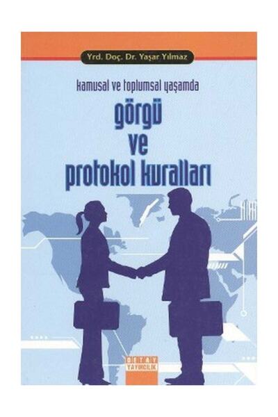 Detay Yayıncılık Kamusal Ve Toplumsal Yaşamda Görgü Ve Protokol Kuralları