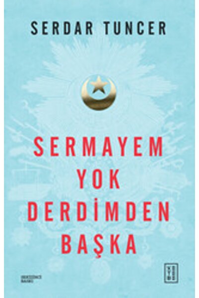 Genel Markalar Sermayem Yok Derdimden Başka / Serdar Tuncer / / 9789752482302