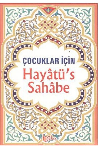 Beka Yayınları Çocuklar Için Hayatü's Sahabe