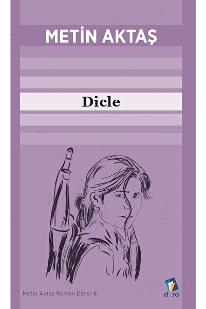 Dara Yayınları Dicle - Metin Aktaş Romanları