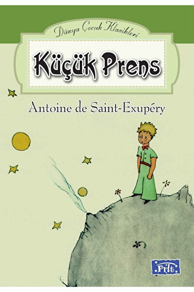 Parıltı Yayınları Dünya Çocuk Klasikleri-Küçük Prens  Antoine De Saint-Exupery