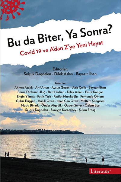 Literatür Yayıncılık Bu Da Biter, Ya Sonra? Covid 19 Ve A’dan Z’ye Yeni Hayat