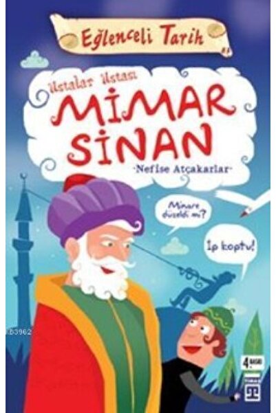 Timaş Çocuk Ustalar Ustası Mimar Sinan; Eğlenceli Tarih, 10+ Yaş