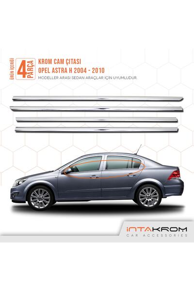 İntachrom Opel Astra H Krom Cam Çıtası 4 Parça 2004 - 2010 / Sedan