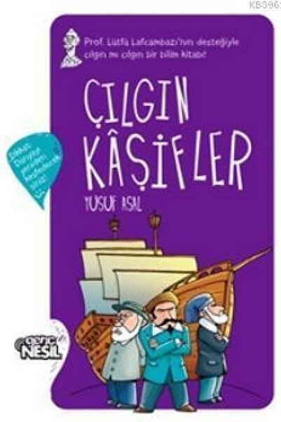 Nesil Yayınları Çılgın Kaşifler; Dikkat! Dünyayı Yeniden Keşfedeceksiniz