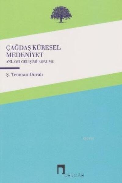 Dergah Yayınları Çağdaş Küresel Medeniyet; Çağdaş Küreselleştirilen Ingiliz-y...