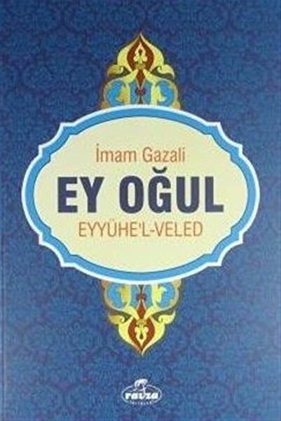 Ravza Yayınları Ey Oğul (Eyyühe'lveled)