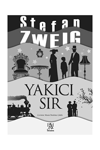 Panama Yayıncılık Yakıcı Sır - Stefan Zweig