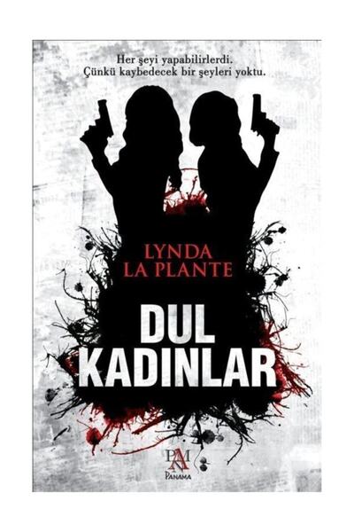 Panama Yayıncılık Dul Kadınlar, Lynda La Plante, , Dul Kadınlar Kitabı, 486 S...