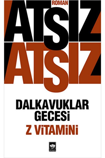 Ötüken Neşriyat Dalkavuklar Gecesi - Z Vitamini Ötüken Neşriyat Hüseyin Nihal...