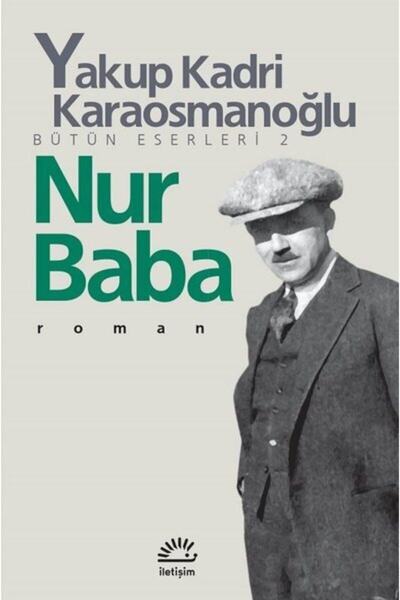 İletişim Yayınları Nur Baba | Yakup Kadri Karaosmanoğlu | Iletişim Yayınevi