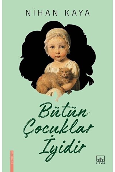 İthaki Yayınları Bütün Çocuklar Iyidir - Nihan Kaya -
