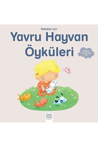 1001 Çiçek Kitaplar Bebekler İçin Yavru Hayvan Öyküleri 1