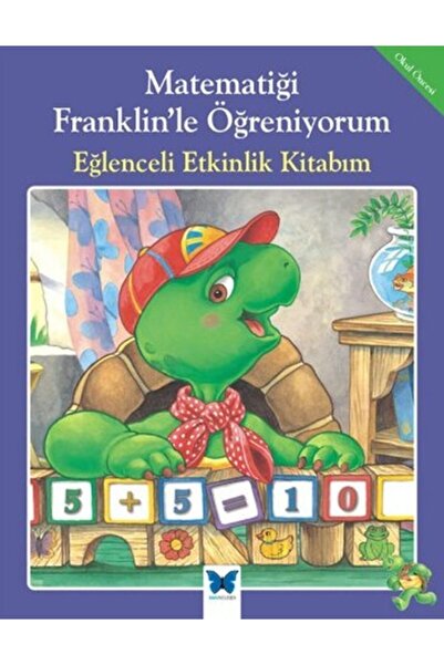 Mavi Kelebek Yayınları Matematiği Franklin'le Öğreniyorum - Eğlenceli Etkinli...
