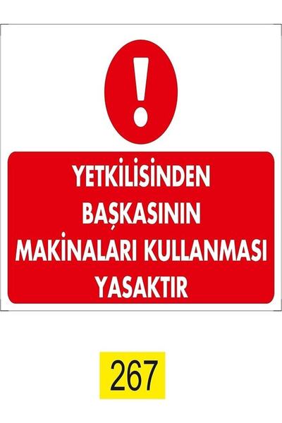 Emek İkaz Levhaları ممنوع لغير المسؤولين استخدام آلات التحذير/لافتة التحذير