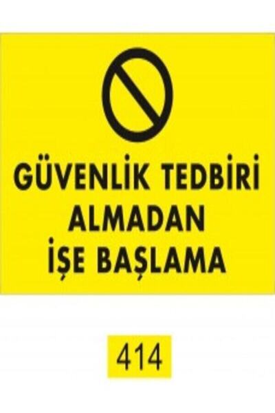 Emek İkaz Levhaları البدء في العمل دون اتخاذ أي إجراءات أمنية، علامة تحذير/تحذير
