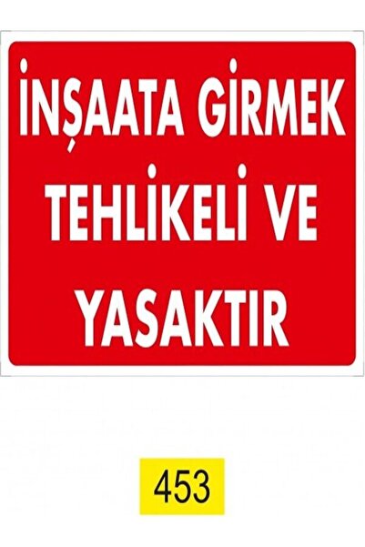 Emek İkaz Levhaları دخول البناء خطير ومحظور علامة التحذير/التحذير