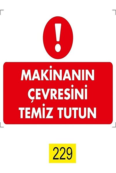 Emek İkaz Levhaları حافظ على تنظيف محيط الماكينة، علامة تحذير/تحذير