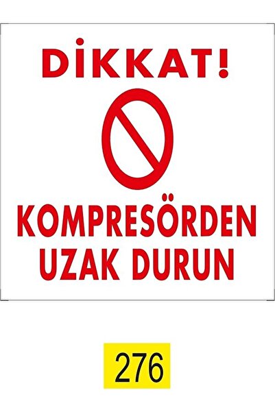 Emek İkaz Levhaları Caution Stay Away from Compressor Warning/Warning Sign