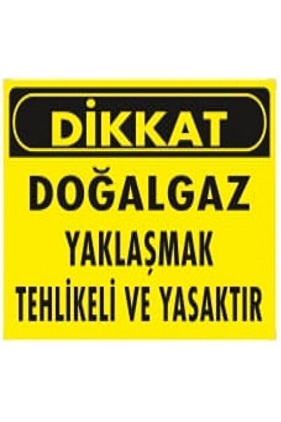 Emek İkaz Levhaları تحذير: الغاز الطبيعي يقترب من علامة التحذير/التحذير الخطي...