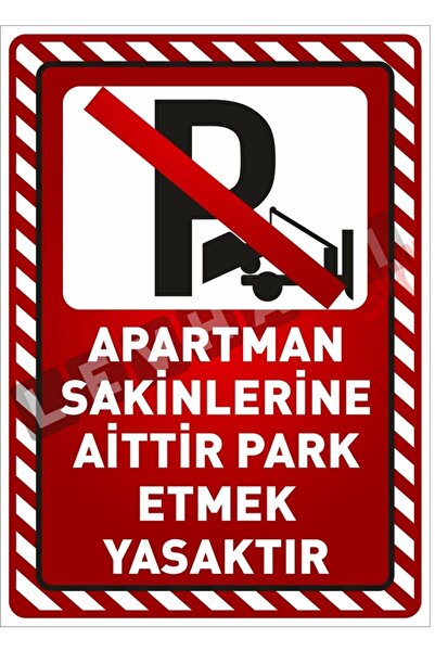 Printhome Uyarı Yönlendirme Levhaları " Apartman Sakinlerine Aittir Park Etme...