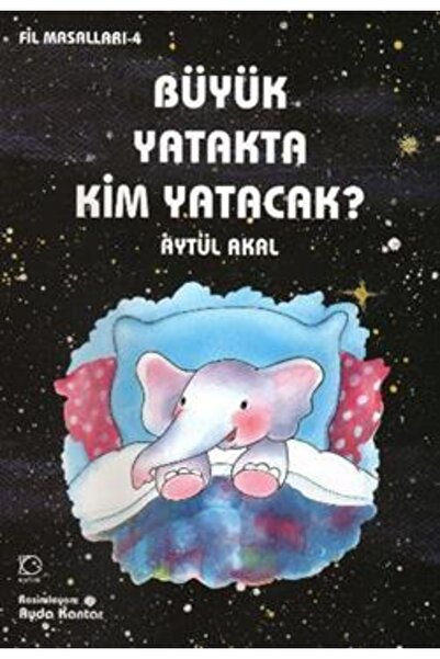 Genel Markalar Büyük Yatakta Kim Yatacak Aytül Akal Kitabı 16 Sayfa Uçanbalık...