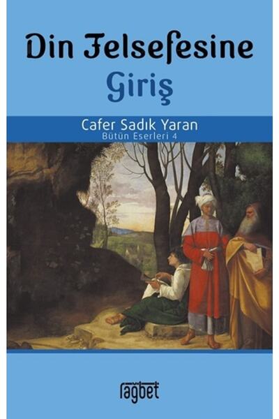 Rağbet Yayınları Din Felsefesine Giriş Cafer Sadık Yaran
