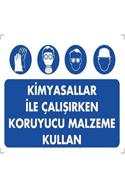 Emek İkaz Levhaları Use Protective Equipment When Working With Chemicals Warn...