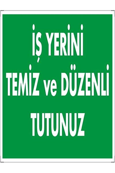 Emek İkaz Levhaları حافظ على مكان العمل نظيفًا ومرتبًا، علامة تحذير/تحذير