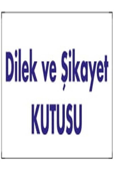 Emek İkaz Levhaları Wish and Complaint Box Warning/Warning Sign